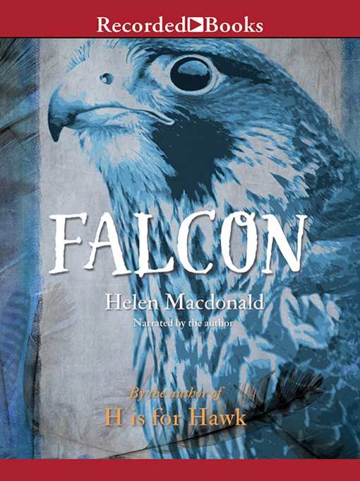 Title details for Falcon by Helen Macdonald - Available